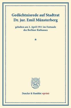 Gedächtnisrede auf Stadtrat Dr. jur. Emil Münsterberg, von Felisch,  Paul