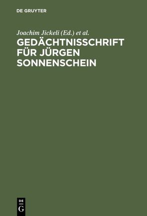 Gedächtnisschrift für Jürgen Sonnenschein von Jickeli,  Joachim, Kreutz,  Peter, Reuter,  Dieter