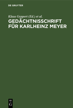 Gedächtnisschrift für Karlheinz Meyer von Dehnicke,  Diether, Geppert,  Klaus