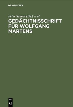 Gedächtnisschrift für Wolfgang Martens von Münch,  Ingo von, Selmer,  Peter