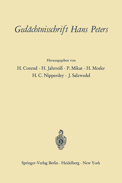 Gedächtnisschrift Hans Peters von Conrad,  H, Jahrreiß,  H., Mikat,  P., Mosler,  H., Nipperdey,  H. C., Salzwedel,  J.
