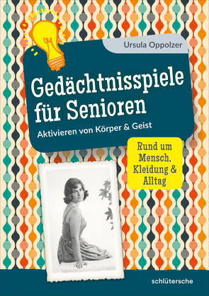 Gedächtnisspiele für Senioren von Oppolzer,  Ursula