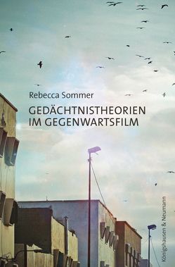 Gedächtnistheorien im Gegenwartsfilm von Sommer,  Rebecca