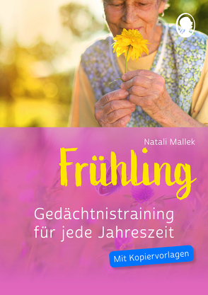 Gedächtnistraining für jede Jahreszeit – Frühling von Mallek,  Natali