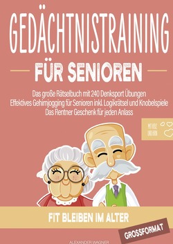 Gedächtnistraining für Senioren von Wagner,  Alexander