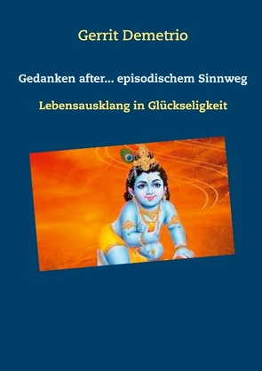 Gedanken after… episodischem Sinnweg von Demetrio,  Gerrit