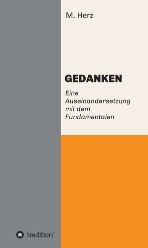 GEDANKEN. Eine Auseinandersetzung mit dem Fundamentalen von Herz,  Mogona