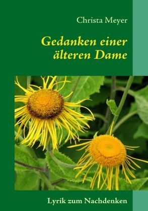 Gedanken einer älteren Dame von Meyer,  Christa