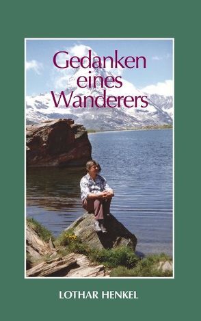 Gedanken eines Wanderers von Henkel,  Lothar