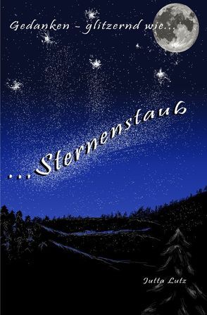 Gedanken – glitzernd wie Sternenstaub von Lutz,  Jutta