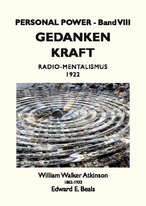 Gedanken-Kraft von Atkinson,  William Walker, Beals,  Edward E., Rauber,  Tobias