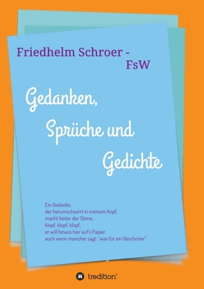 Gedanken, Sprüche und Gedichte von Schroer,  Friedhelm