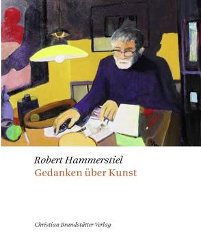 Gedanken über Kunst von Hammerstiel,  Robert