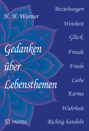 Gedanken über Lebensthemen von Warner,  H H