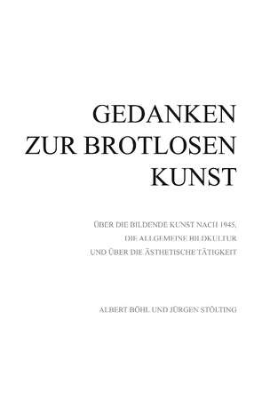 Gedanken zur Brotlosen Kunst von Böhl,  Albert, Stölting,  Jürgen