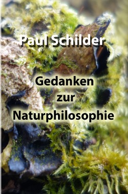 Gedanken zur Naturphilosophie von Schilder,  Paul