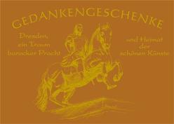 Gedankengeschenke – Dresden, ein Traum barocker Pracht und Heimat der schönen Künste von Frenzel,  Britta, Höntsch,  Dieter