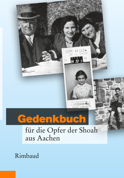 Gedenkbuch für die Opfer der Shoah aus Aachen von Broeckmann,  Corinna, Herpertz,  Hannelore, Kostka,  Jürgen, Offergeld,  Bettina, Philipp,  Marcel