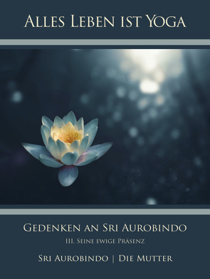 Gedenken an Sri Aurobindo (3) von Aurobindo,  Sri, Mutter,  Die (d.i. Mira Alfassa)