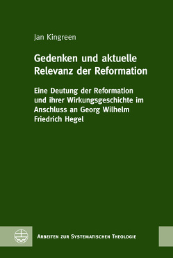 Gedenken und aktuelle Relevanz der Reformation von Kingreen,  Jan