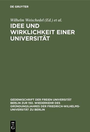 Idee und Wirklichkeit einer Universität von Müller-Lauter,  Wolfgang, Theunissen,  Michael, Weischedel,  Wilhelm