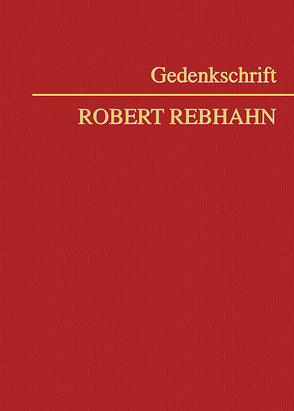 Gedenkschrift Robert Rebhahn von Kietaibl,  Christoph, Mosler,  Rudolf, Pacic,  Harun