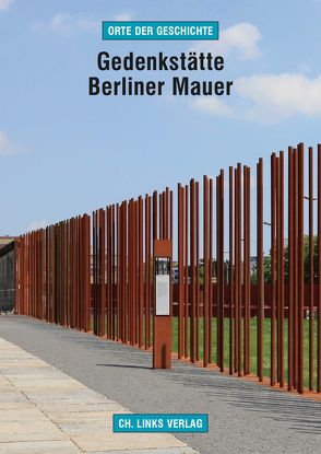 Gedenkstätte Berliner Mauer von Sälter,  Gerhard