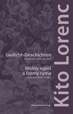 Gedicht-Geschichten Wólny wjerš a formy ryma von Lorenc,  Kito, Prunitsch,  Christian, Sen,  Franc