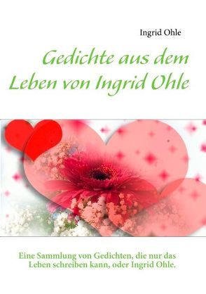 Gedichte von Ohle,  Ingrid