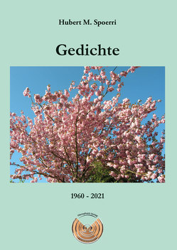 Gedichte 1960-2021 von Spoerri,  Hubert M