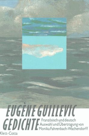 Gedichte von Fahrenbach-Wachendorf,  Monika, Guillevic,  Eugène, Sierle,  Karlheinz