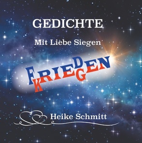 Gedichte von Schmitt,  Heike