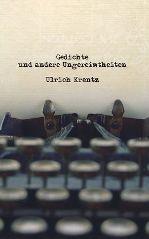 Gedichte von Krentz,  Ulrich