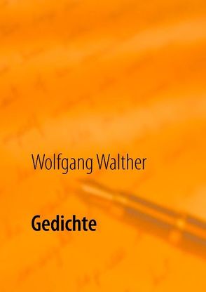 Gedichte von Walther,  Wolfgang