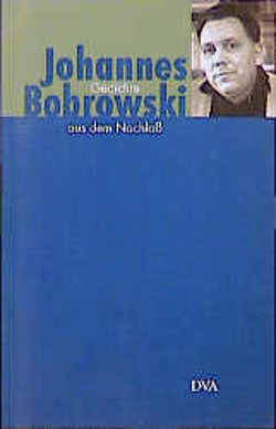 Gedichte aus dem Nachlaß von Bobrowski,  Johannes, Haufe,  Eberhard