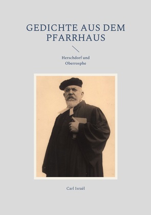 Gedichte aus dem Pfarrhaus von Israël,  Carl, Kalden,  Wolf Hannes