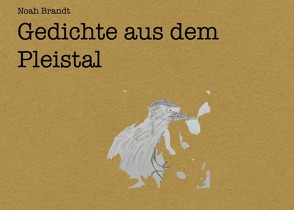 Gedichte aus dem Pleistal von Brandt,  Noah