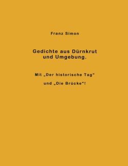 Gedichte aus Dürnkrut und Umgebung von Simon,  Franz