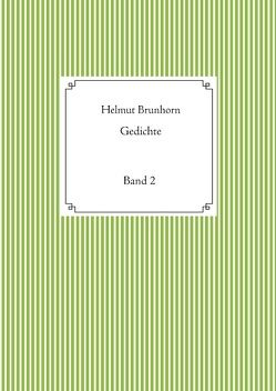 Gedichte, Band 2 von Brunhorn,  Helmut, Kessel,  Ursula