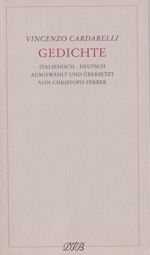 Gedichte von Cardarelli,  Vincenzo, Ferber,  Christoph, Giannangeli,  Ottaviano