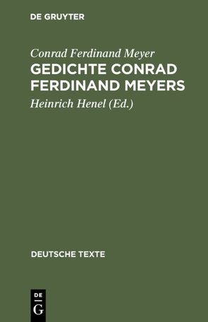 Gedichte Conrad Ferdinand Meyers von Henel,  Heinrich, Meyer,  Conrad Ferdinand