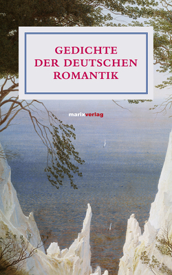 Gedichte der deutschen Romantik von May,  Yomb