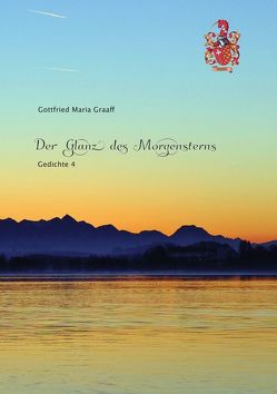 Gedichte / Der Glanz des Morgensterns von Graaff,  Gottfried M.