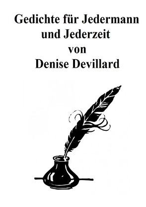 Gedichte für Jedermann und Jederzeit von Devillard,  Denise