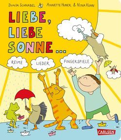 Gedichte für kleine Wichte: Liebe, liebe Sonne … von Huber,  Annette, Kühn,  Nina, Schnabel,  Dunja