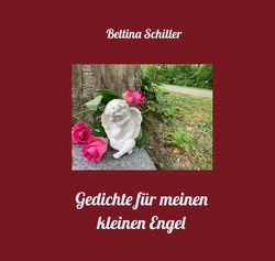 Gedichte für meinen kleinen Engel von Schiller,  Bettina