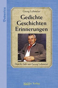 Gedichte – Geschichten – Erinnerungen von Lohmeier,  Georg