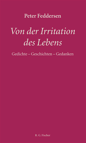 Von der Irritation des Lebens von Feddersen,  Peter