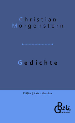 Gedichte von Gröls-Verlag,  Redaktion, Morgenstern,  Christian