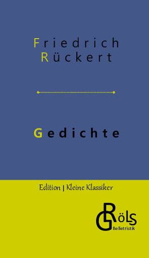 Gedichte von Gröls-Verlag,  Redaktion, Rückert,  Friedrich